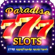 7788 significado espiritual